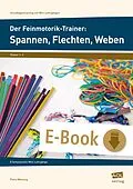 E-Book (pdf) Der Feinmotorik-Trainer: Spannen, Flechten, Weben von Petra Mönning