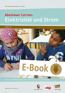 E-Book (pdf) Abenteuer Lernen: Elektrizität und Strom von Abenteuer Lernen e.V.