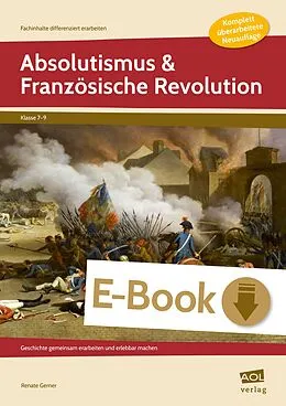 E-Book (pdf) Absolutismus & Französische Revolution von Renate Gerner