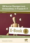 E-Book (pdf) 100 kurze Übungen zum Stressabbau in Klasse 5-7 von Susanne Zerle, Karl Zerle