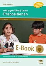 E-Book (pdf) DaZ eigenständig üben: Präpositionen - GS von Ellen Schulte-Bunert, Michael Junga