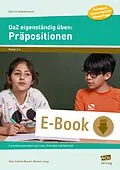E-Book (pdf) DaZ eigenständig üben: Präpositionen - GS von Ellen Schulte-Bunert, Michael Junga