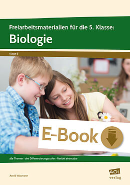 E-Book (pdf) Freiarbeitsmaterialien f. d. 5. Klasse: Biologie von Astrid Wasmann