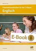 E-Book (pdf) Freiarbeitsmaterialien für die 7. Klasse: Englisch von Corinne Keller