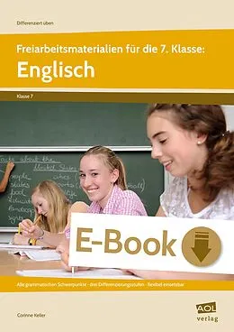E-Book (pdf) Freiarbeitsmaterialien für die 7. Klasse: Englisch von Corinne Keller