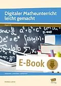 E-Book (pdf) Digitaler Matheunterricht leicht gemacht von Andreas Luckner