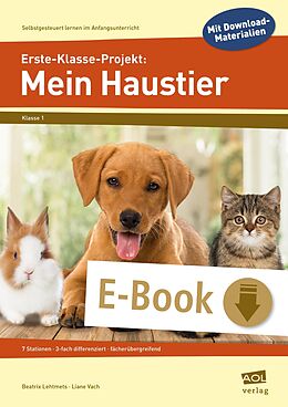 E-Book (pdf) Erste-Klasse-Projekt: Mein Haustier von Liane Vach, Beatrix Lehtmets