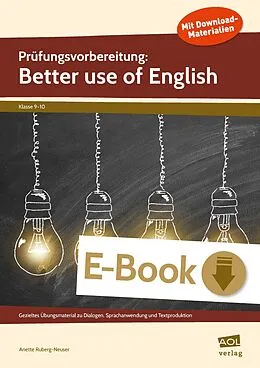 E-Book (pdf) Prüfungsvorbereitung: Better use of English von Anette Ruberg-Neuser