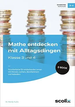E-Book (pdf) Mathe entdecken mit Alltagsdingen - Klasse 3 und 4 von Mandy Fuchs