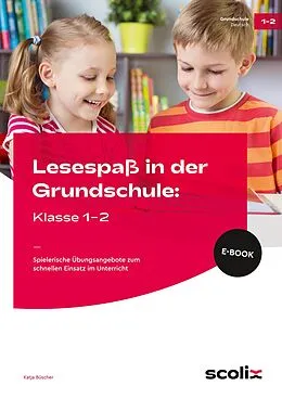 E-Book (pdf) Lesespaß in der Grundschule: Klasse 1-2 von Katja Büscher