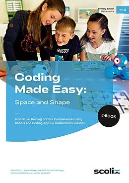 E-Book (pdf) Coding Made Easy: Space and Shape von Eilerts, Beyer, G. -Gierlinger