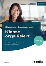 E-Book (pdf) Classroom-Management: Klasse organisiert! von Diana Politz