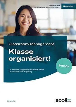 E-Book (pdf) Classroom-Management: Klasse organisiert! von Diana Politz