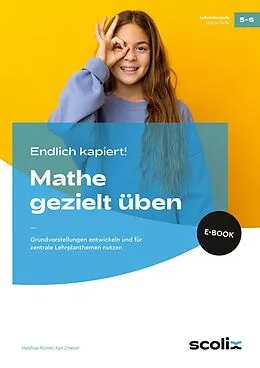E-Book (pdf) Endlich kapiert! Mathe gezielt üben von Karl Charon, Matthias Römer