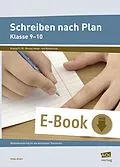 E-Book (pdf) Schreiben nach Plan - Klasse 9-10 von Katja Allani