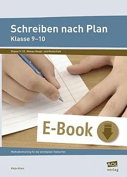 E-Book (pdf) Schreiben nach Plan - Klasse 9-10 von Katja Allani