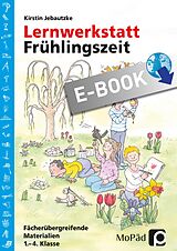 E-Book (pdf) Lernwerkstatt: Frühlingszeit von Kirstin Jebautzke