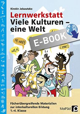 E-Book (pdf) Lernwerkstatt: Viele Kulturen - eine Welt von Kirstin Jebautzke