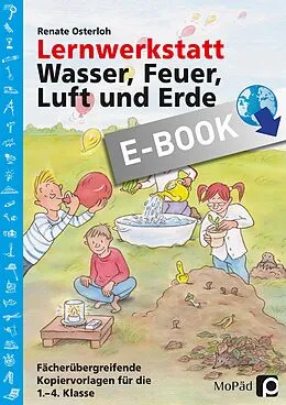 E-Book (pdf) Lernwerkstatt: Wasser, Feuer, Luft und Erde von Renate Osterloh