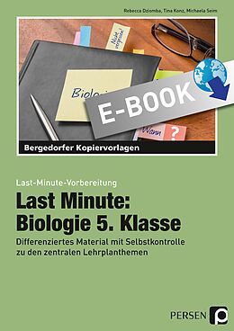 E-Book (pdf) Last Minute: Biologie 5. Klasse von Rebecca Dziomba, Tina Konz, Michaela Seim