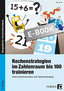 E-Book (pdf) Rechenstrategien im Zahlenraum bis 100 trainieren von Ellen Kraft