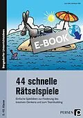 E-Book (pdf) 44 schnelle Rätselspiele von Lisa Katharina Volk, Andreas Ganz
