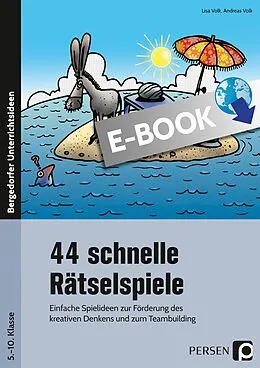 E-Book (pdf) 44 schnelle Rätselspiele von Lisa Katharina Volk, Andreas Ganz