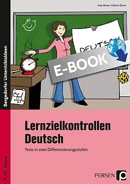 E-Book (pdf) Lernzielkontrollen Deutsch 9./10. Klasse von Kathrin Ebner, Anja Alwan