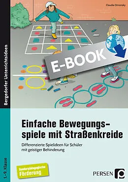 E-Book (pdf) Einfache Bewegungsspiele mit Straßenkreide von Claudia Omonsky
