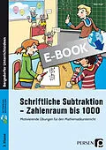E-Book (pdf) Schriftliche Subtraktion - Zahlenraum bis 1000 von Ellen Kraft