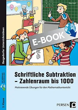 E-Book (pdf) Schriftliche Subtraktion - Zahlenraum bis 1000 von Ellen Kraft