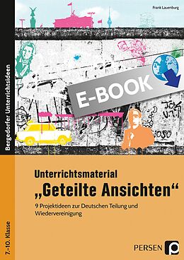 E-Book (pdf) Unterrichtsmaterial Geteilte Ansichten von Frank Lauenburg