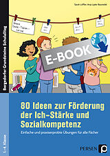 E-Book (pdf) 80 Ideen zur Förderung der Ich-Stärke und Sozialko von Sarah Löffler, Anja Lipke-Bauriedel