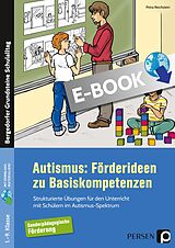 E-Book (pdf) Autismus: Förderideen zu Basiskompetenzen von Petra Reichstein