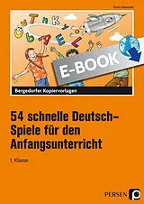 E-Book (pdf) 54 schnelle Deutsch-Spiele f. d. Anfangsunterricht von Kirstin Jebautzke