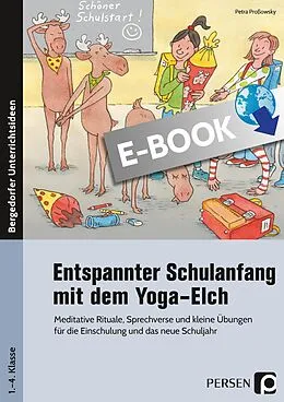 E-Book (pdf) Entspannter Schulanfang mit dem Yoga-Elch von Petra Proßowsky