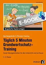 E-Book (pdf) Tägl. 5 Min. Grundwortschatz-Training - 1./2. Kl. von Kirstin Jebautzke
