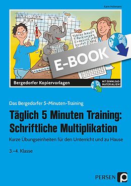 E-Book (pdf) Tägl. 5 Minuten Training: Schriftl. Multiplikation von Karin Hohmann