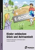 E-Book (pdf) Kinder entdecken Glück und Achtsamkeit von Martina Knipp