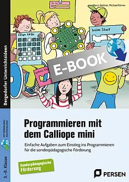 E-Book (pdf) Programmieren mit dem Calliope mini - Sopäd von Marco Bettner, Michael Körner