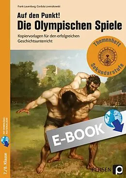 E-Book (pdf) Auf den Punkt! Die Olympischen Spiele von Frank Lauenburg, Cordula Lorenzkowski