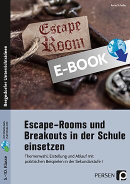 E-Book (pdf) Escape Rooms und Breakouts in der Schule einsetzen von Anne Scheller