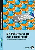 E-Book (pdf) Mit Parkettierungen zum Geometrieprofi. von Sandra Röhrbein-Kaske, Rainer Kaske