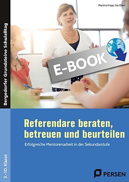 E-Book (pdf) Referendare beraten, betreuen und beurteilen von Martina Knipp, Ilse Ebert, Sarah Ebert