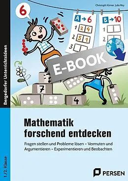 E-Book (pdf) Mathematik forschend entdecken - 1./2. Klasse von Christoph Körner, Julia Rey
