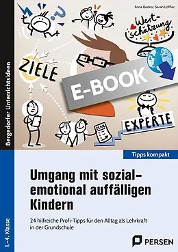 E-Book (pdf) Umgang mit sozial-emotional auffälligen Kindern von Ilona Becker, Sarah Löffler