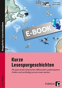 E-Book (pdf) Kurze Lesespurgeschichten 5./6. Klasse - Deutsch von Liv van Halen, Anouk Pfeiffer