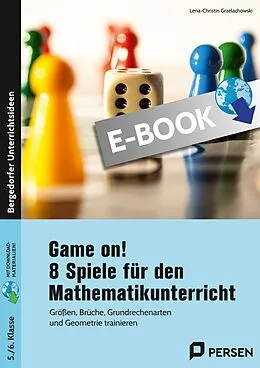 E-Book (pdf) Game on! 8 Spiele für den Mathematikunterricht von Lena-Christin Grzelachowski