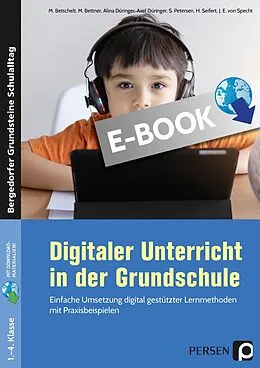 E-Book (pdf) Digitaler Unterricht in der Grundschule von M. Betschelt, M. Bettner, A. Düringer U. A.