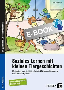 E-Book (pdf) Soziales Lernen m. kleinen Tiergeschichten - SoPäd von Klara Kirschbaum